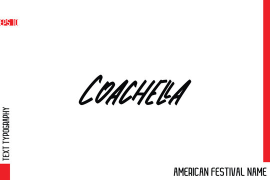 Coachella   -American Festival Name Modern Stylish Typography Text