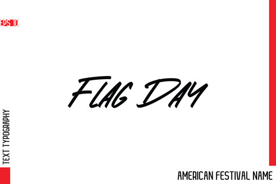 Flag Day   -American Festival Name Modern Stylish Typography Text