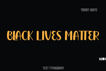 Aufkleber - Black Lives Matter Bold Typography Text Quote For T-Shirt Designs