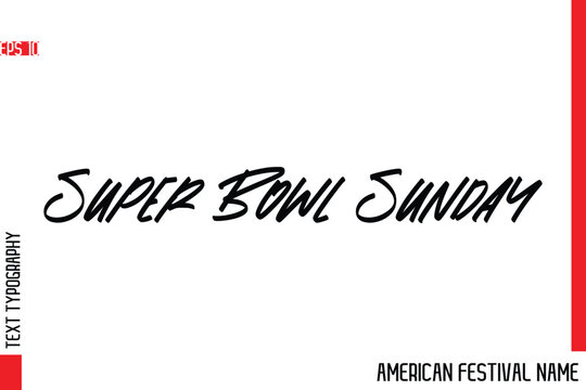 Super Bowl Sunday   -American Festival Name Modern Stylish Typography Text