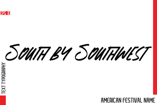 South by Southwest   -American Festival Name Modern Stylish Typography Text