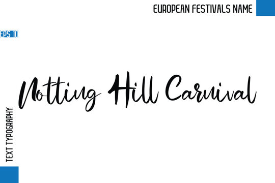 Notting Hill Carnival   -European Festivals Name Stylish Typography Text