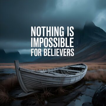 Inspiring Quote Nothing is Impossible for Believers by a Lakeside