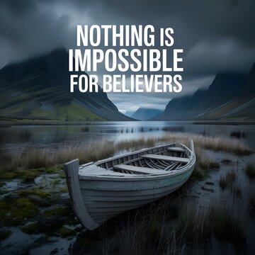 Inspiring Quote Nothing is Impossible for Believers by a Lakeside