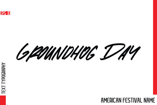 Groundhog Day   -American Festival Name Modern Stylish Typography Text