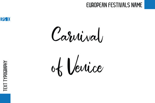 Carnival of Venice  -European Festivals Name Stylish Typography Text