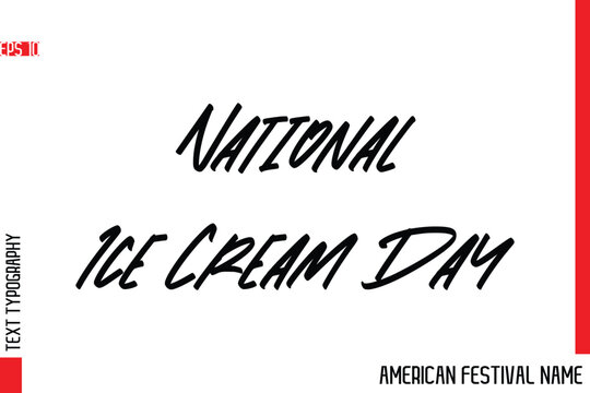 National Ice Cream Day   -American Festival Name Modern Stylish Typography Text