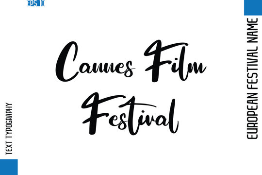 Cannes Film Festival   -European Festival Name Modern Stylish Typography Text