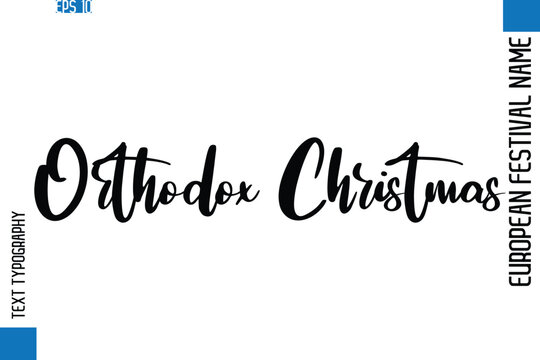 Orthodox Christmas   -European Festival Name Modern Stylish Typography Text