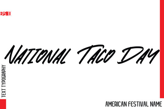 National Taco Day   -American Festival Name Modern Stylish Typography Text