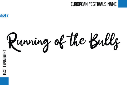 Running of the Bulls   -European Festivals Name Stylish Typography Text