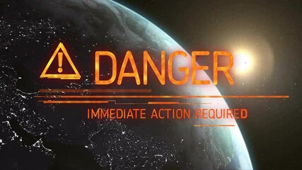 Poster - Rotating Earth starting bars sliding, warning icon fading then spelling DANGER demanding action