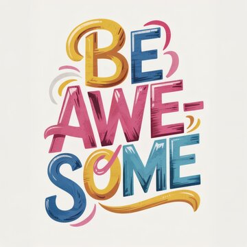 Vibrant BE AWE-SOME Typography Print: Modern Playful Art for Inspiring Spaces