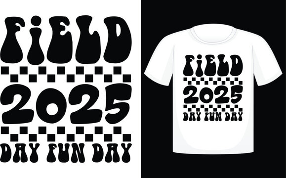 Field 2025 Day Fun Day, illustration, vector, art, typography, positive emotion, graphic, retro, vintage, sign, graphic print, graphic t-shirt, street style, quote, print, isolated