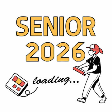 Pixelated game-style “Senior 2026 Loading…” text with bright color & VECTOR ART 