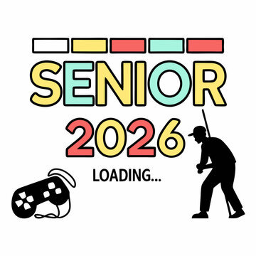 Pixelated game-style “Senior 2026 Loading…” text with bright color & VECTOR ART 