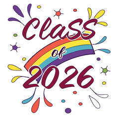 Aufkleber - vibrant rainbow gradient “class of 2026” text with paint splashes around,vector art