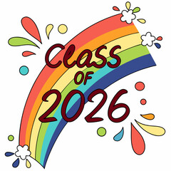 Aufkleber - vibrant rainbow gradient “class of 2026” text with paint splashes around,vector art