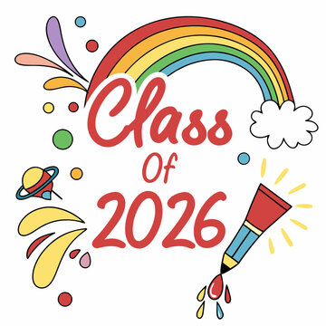 Vibrant rainbow gradient “Class of 2026” text with paint splashes around,VECTOR art 