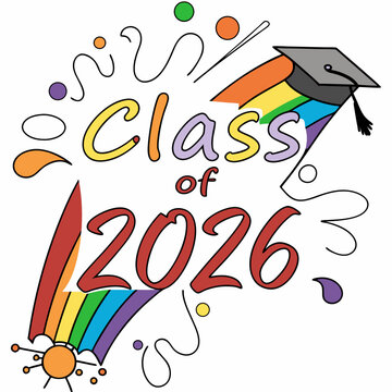 Vibrant rainbow gradient “Class of 2026” text with paint splashes around,VECTOR art 