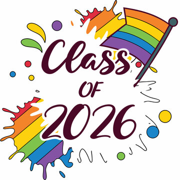 Vibrant rainbow gradient “Class of 2026” text with paint splashes around, 