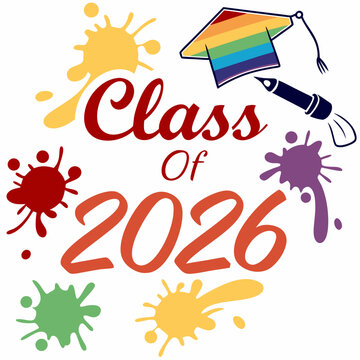 Vibrant rainbow gradient “Class of 2026” text with paint splashes around, 