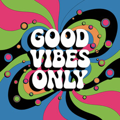 Aufkleber - Good vibes only psychedelic art poster retro groovy seventies design colorful background illustration image ,Vector art