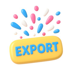 Poster - Export Action, 3D Icon Design, Digital Artwork, Vibrant Colors, Modern Environment, Creative Viewpoint, PNG Illustration