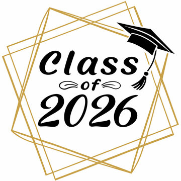 Bold Class of 2026 Sticker with Gold Outline white backround  & SVG