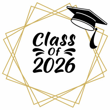 Bold Class of 2026 Sticker with Gold Outline white backround  & SVG