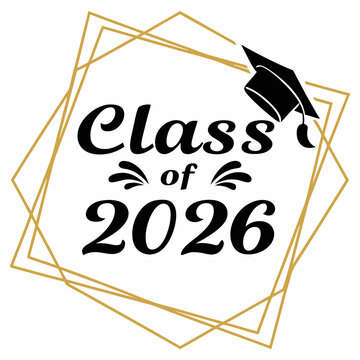 Bold Class of 2026 Sticker with Gold Outline white backround  & SVG