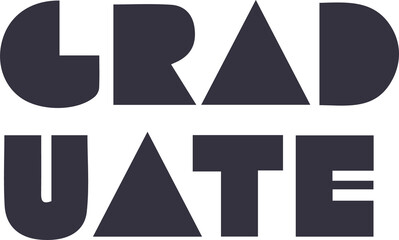 Poster - Graduate word is appearing in flat design with bold geometric letters on transparent background