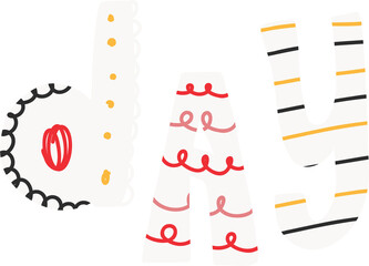 Aufkleber - Three patterned letters are spelling day in flat design on transparent background