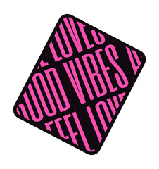Aufkleber - Black rounded-rectangle is rotating, showing bold pink GOOD VIBES text on transparent background