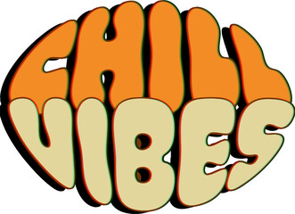 Poster - Flat design psychedelic bubble typography is showing CHILL VIBES text on transparent background