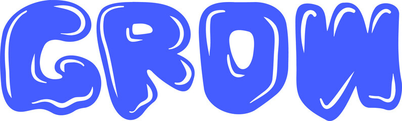 Poster - grow letters are floating in flat design with fluid blue bubble shapes on transparent background