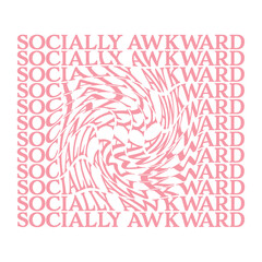 Poster - Repeating pink SOCIALLY AWKWARD text is spiraling vortex warp in flat design transparent background