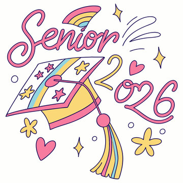 Senior 2026 graduation design with cap and hearts, Bright and festive “Senior 2026” graphic with graduation cap, stars, and hearts, ideal for school events and  svg
