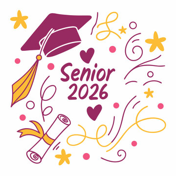 Senior 2026 graduation design with cap and hearts, Bright and festive “Senior 2026” graphic with graduation cap, stars, and hearts, ideal for school events and  svg