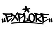 © dirtyfellas - Graffiti tag “Explore” in bold street handstyle. Urban vector lettering with adventurous, curious vibe—perfect for travel themes, outdoor lifestyle graphics, and discovery-inspired branding.