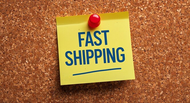 fast shipping word written on a note sticky on corkboard