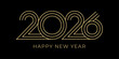 © Olga Tsikarishvili - Happy New Year 2026 modern text. Golden 2026 number isolated on black background. Vector luxury design template for New Year card, cover, poster, calendar. Editable stroke