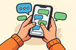 © Zara - Hands holding smartphone, typing and sending text messages in a chat app. Concept of online communication, social media, and digital conversation. Vector cartoon illustration with speech bubbles.