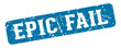 © BHM - epic fail rectangular sign. epic fail stamp
