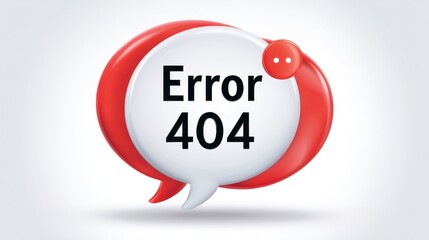 Poster - Error 404 message displayed in a speech bubble, symbolizing a webpage not found error in a digital context.