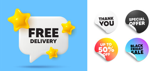 Poster - Free delivery speech bubble, sticker tags. Discount, Black friday stickers. Free delivery tag. Shipping and cargo service message. Business order icon. Thank you tag. 3d stars chat bubble. Vector