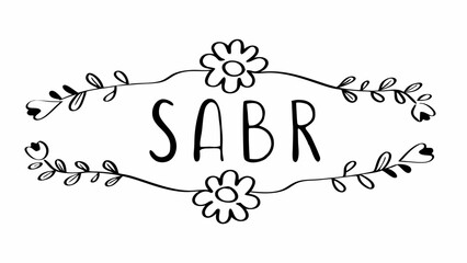 Poster - Sabr text in a floral frame with flowers and leaves in black and white simple design illustration created with generated ai