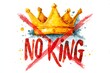 © TrubiAnna - A colorful illustration featuring a crossed-out crown and the slogan 'No King'. The artwork symbolizes protest against authority and political policies in the USA.