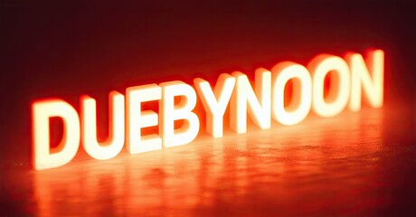 Poster - Bright neon sign displays DUEBYNOON. Red glow dominates dark background. Reflective surface creates visual interest. Simple typography.