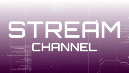 Poster - Shimmering effect starting STREAM CHANNEL text pulsing over purple grid, drifting data accents